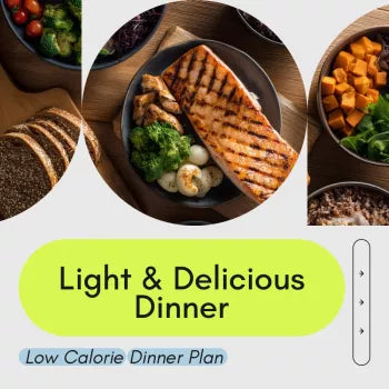 The Light and Delicious Dinner Checklist | Low Calorie Dinner Plan for Healthy Eating