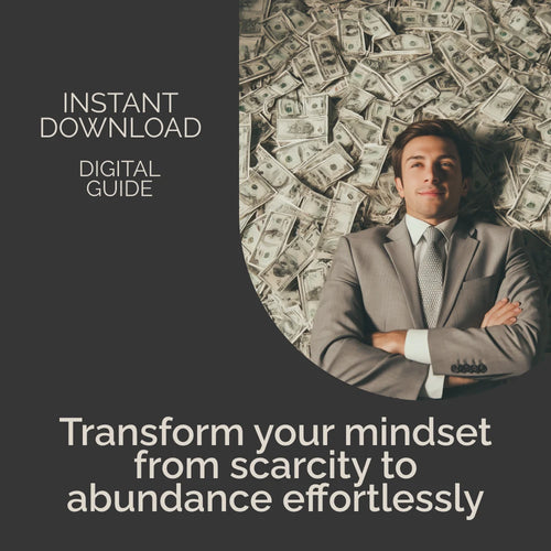 From Scarcity to Abundance: Mastering Your Mindset eBook – Unlock Abundance Mentality vs Scarcity Thinking