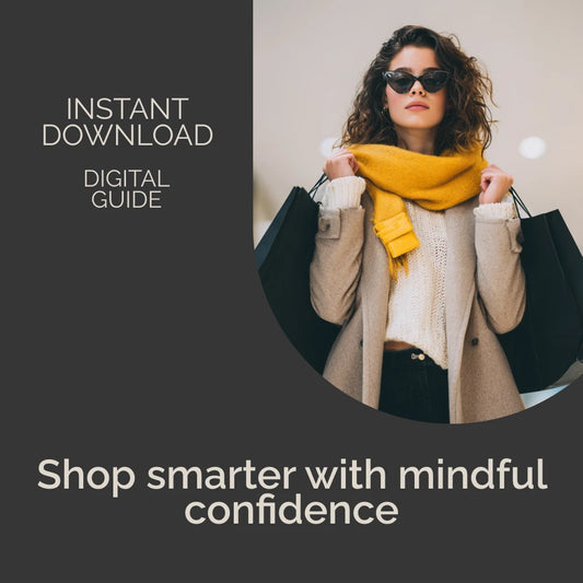 The Guide to Shopping With Intention – A Practical Guide on How to Shop With Intention, Mindful Spending Workbook & Conscious Consumption Digital Download
