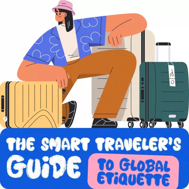 The Smart Traveler’s Guide to Global Etiquette | Digital Download eBook for Cultural Tips, Travel Etiquette, and International Manners