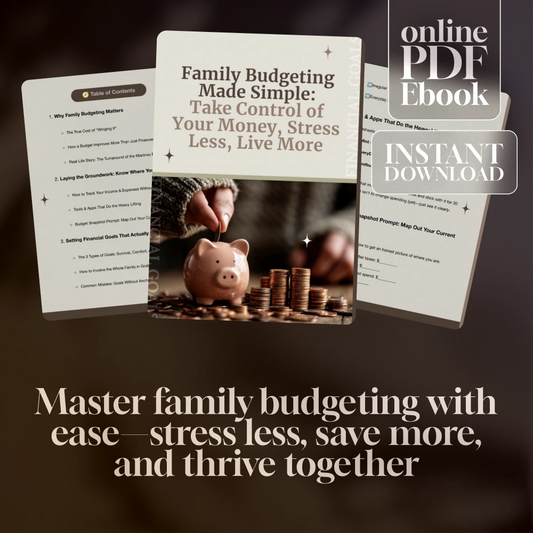 Family Budgeting Made Simple: Take Control of Your Money, Stress Less, Live More | eBook Guide for How to Make a Family Budget | Digital Download