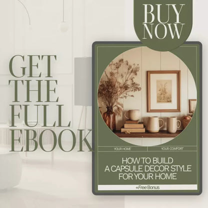 How to Build a Capsule Decor Style for Your Home | Capsule Decor Ebook | Minimalist Home Styling Guide | Interior Design Digital Download