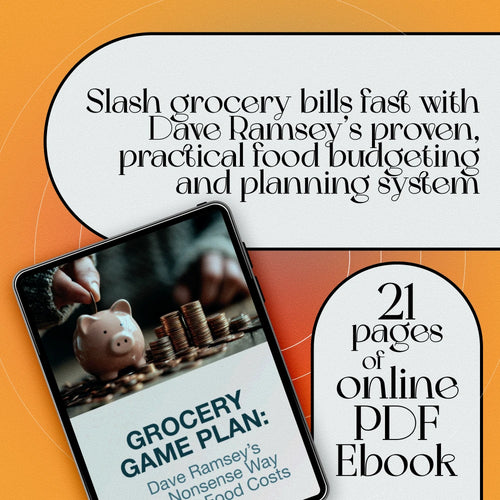 Grocery Game Plan: Dave Ramsey’s No-Nonsense Way to Slash Food Costs | Save Money on Groceries eBook | Budget Meal Planning & Grocery Envelope System