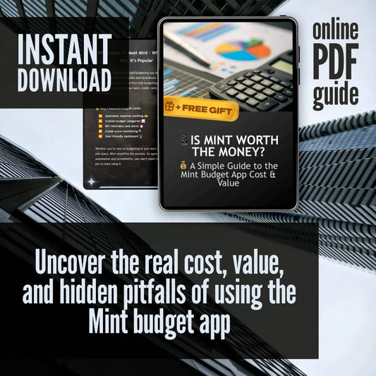 Is Mint Worth the Money. A Simple Guide to the Mint Budget App Cost & Value | How Much Is Mint Budget App Explained | Digital PDF Guide for Budgeters