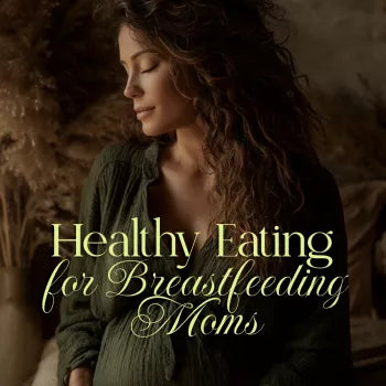 Healthy Eating for Breastfeeding Moms | Nutrition Guide Ebook for New Mothers | Meal Plans, Recipes, AI Tips & Lifestyle Support