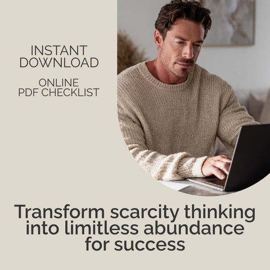 The Abundance Activation Checklist: Flip Your Mindset from Scarcity to Success