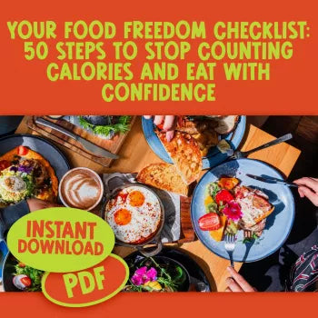 Your Food Freedom Checklist: 50 Steps to Stop Counting Calories and Eat with Confidence | Intuitive Eating Guide | How to Stop Counting Calories Checklist