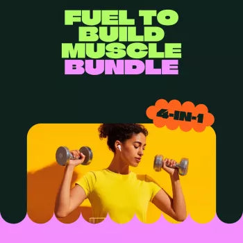 Fuel to Build Muscle Nutrition Kit - 4-in-1 Bundle for Healthy Diet and Muscle Gain