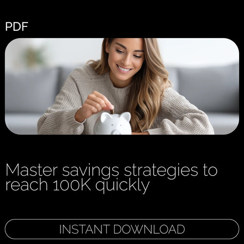 The 100K Blueprint: Grow Your Savings – Digital Guide to Financial Success