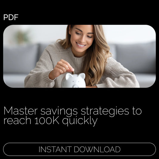 The 100K Blueprint: Grow Your Savings – Digital Guide to Financial Success