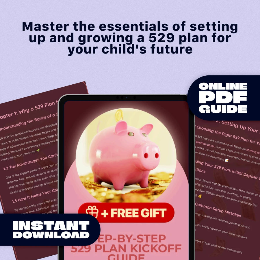Step-by-Step 529 Plan Kickoff Guide – Ultimate Guide to Setting Up and Growing Your 529 Plan