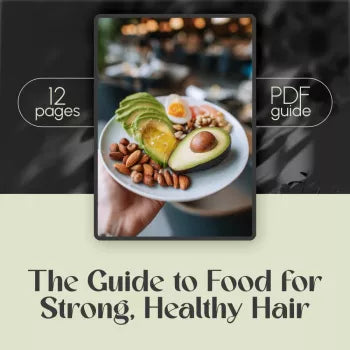 The Guide to Food for Strong, Healthy Hair | Digital Download Guide for Hair Nutrition, Growth & Shine