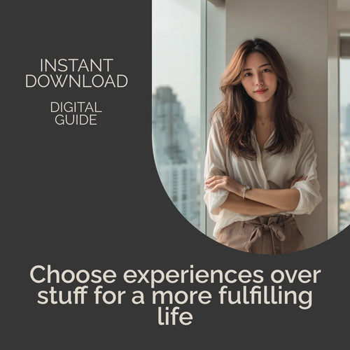 Memories Over Materials: Why Experiences Outshine Stuff – Digital Guide on Prioritizing Experiences vs Stuff
