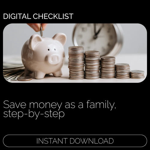 Family Money-Saving Checklist: How to Save Money as a Family – Digital Download Guide