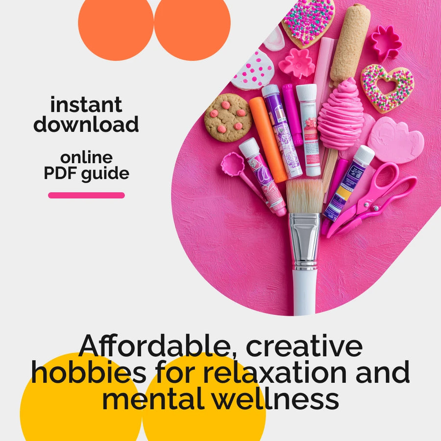 Creative Low-Cost Hobbies at Home: Affordable & Fun DIY Ideas for Mental Wellness & Relaxation