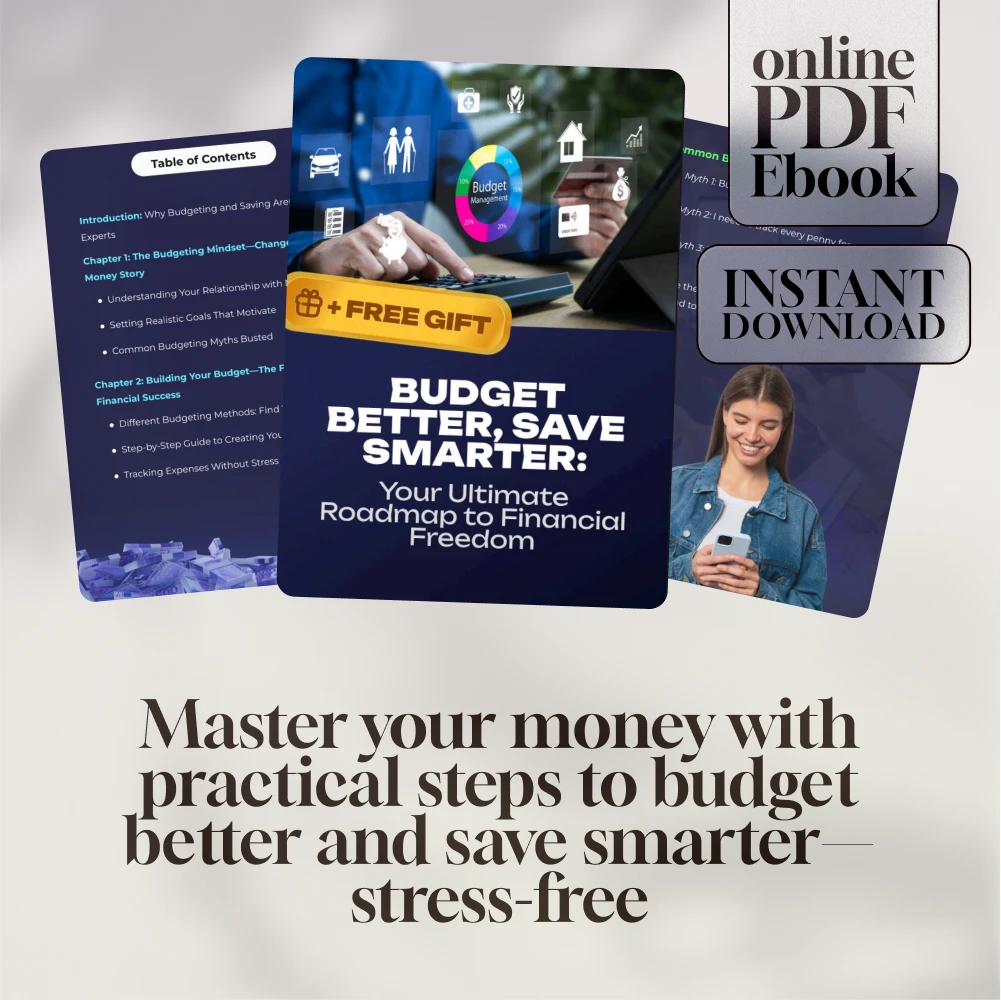 Budget Better, Save Smarter: Your Ultimate Roadmap to Financial Freedom | eBook Guide to How to Budget Better and Save Money | Instant Digital Download