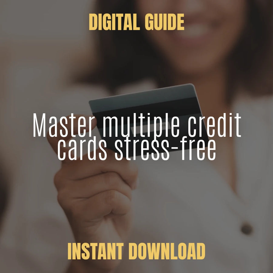 How to Manage Multiple Credit Cards Without Stress – The Ultimate Guide on how to manage multiple credit cards, Budgeting, Rewards Optimization & Financial Organization Digital Download
