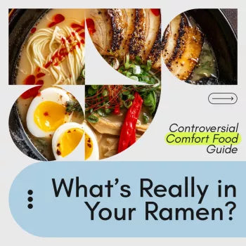 What’s Really in Your Ramen? A Fresh Look at the Controversial Comfort Food Guide – Healthy Ramen Tips and Hacks
