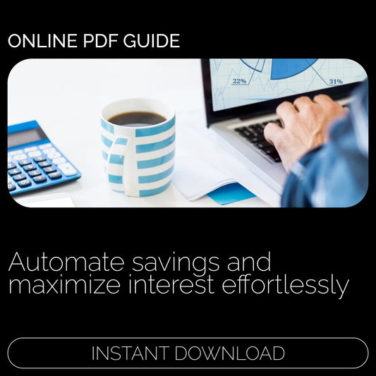 Automating Your Savings for Maximum Interest: A Step-by-Step Guide to Growing Your Money Effortlessly