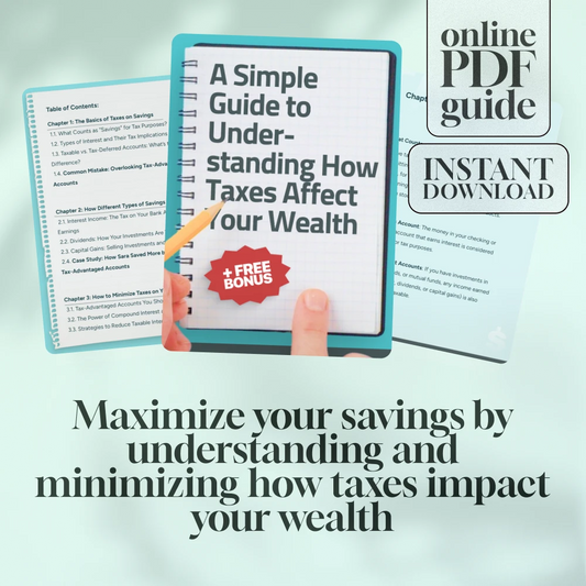 A Simple Guide to Understanding How Taxes Affect Your Wealth | Tax on Savings Explained | Digital Download eBook on How Do You Pay Tax on Savings
