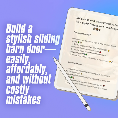 DIY Barn Door Success Checklist: Build Your Stylish Sliding Door on a Budget | How to Build a Barn Door on a Budget | Budget-Friendly Barn Door Guide PDF Download