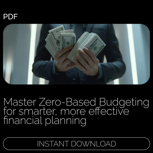 Mastering Zero-Based Budgeting: The Ultimate Guide to Taking Control of Your Finances