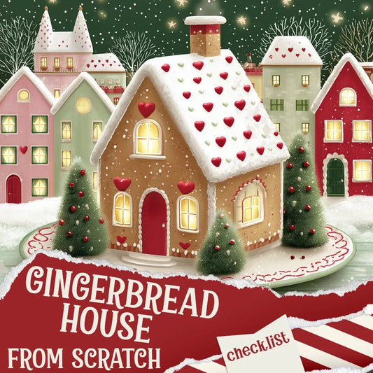 Gingerbread House From Scratch Checklist | Holiday Baking Printable | DIY Christmas Craft Guide | how to make a gingerbread house from scratch - DSARD