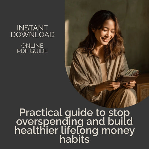 Breaking Free from Excessive Spending | Budgeting eBook for Financial Wellness | Personal Finance Guide for Curbing Excessive Spending & Building Better Money Habits