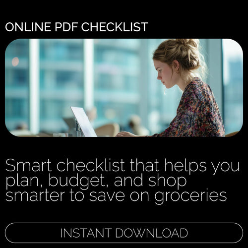 Smart Shopper’s Checklist: How to Save on Groceries – Printable Budgeting Checklist for Meal Planning, Grocery Savings, Frugal Living & Money-Smart Shopping