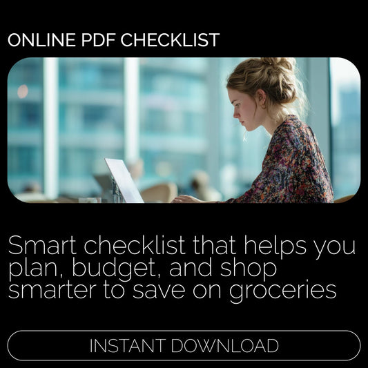 Smart Shopper’s Checklist: How to Save on Groceries – Printable Budgeting Checklist for Meal Planning, Grocery Savings, Frugal Living & Money-Smart Shopping