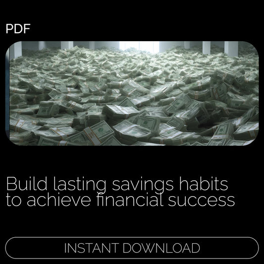Building Habits That Make Savings Goals Stick – Digital Guide for Achieving Financial Success