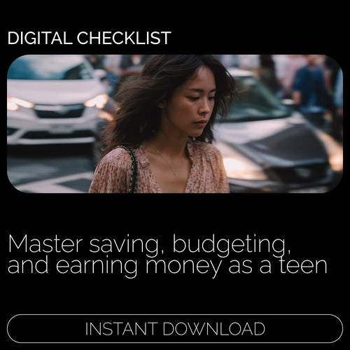 Teen Money Mastery Checklist: Your Ultimate Guide on How to Save Money as a Teenager
