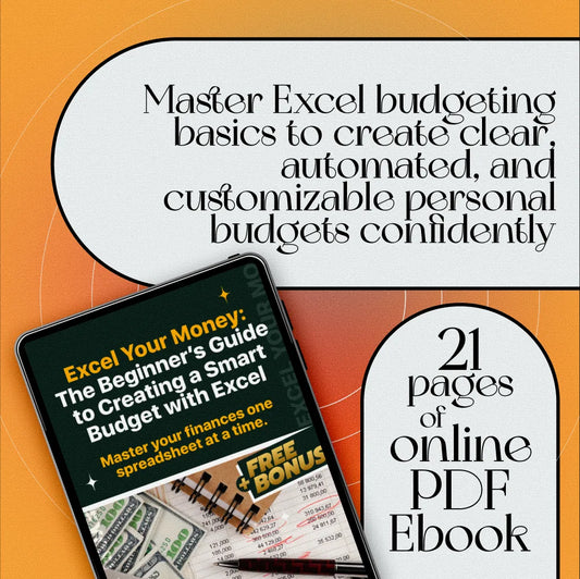 Excel Your Money: The Beginner’s Guide to Creating a Smart Budget with Excel – How to Use Excel to Make a Budget Easily