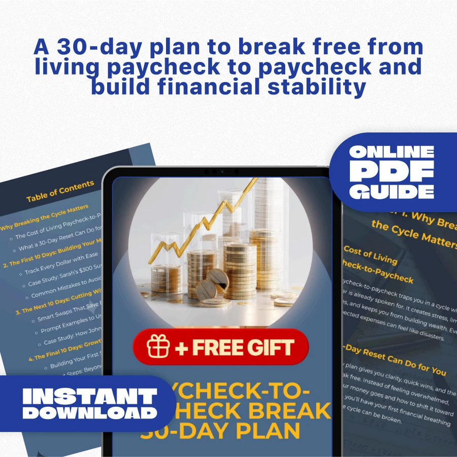Paycheck-To-Paycheck Break 30-Day Plan: The Ultimate Guide to Breaking Free from Living Paycheck to Paycheck