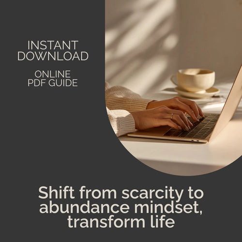 From Lack to Limitless: Mastering the Shift from Scarcity to Abundance Mindset – Digital Guide, eBook, and Checklist