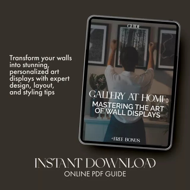 Gallery at Home: Mastering the Art of Wall Displays | Digital Guide for How to Arrange Artwork and Photos on Walls, Curate, Hang & Style Like a Pro