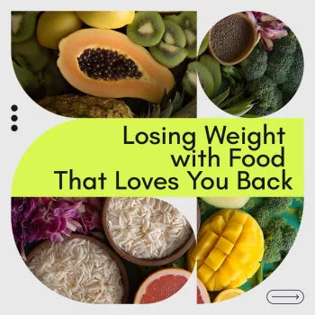 Your Simple Guide to Losing Weight with Food That Loves You Back - A Practical eBook for Healthy Weight Loss