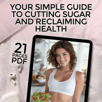 Your Simple Guide to Cutting Sugar and Reclaiming Health | How to Cut Off Sugar eBook for Wellness & Healthy Living