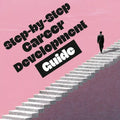 Step-by-Step Career Development Guide – Professional Growth, Job Search, Networking & Resume Writing Ebook