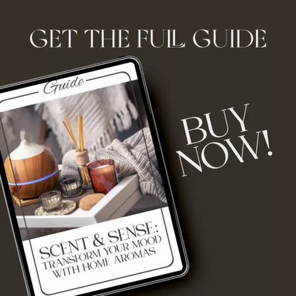 Scent & Sense: Transform Your Mood with Home Aromas | Digital Guide to the Best Way to Use Scents for Mood, Emotions & Everyday Wellbeing