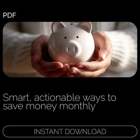 Smart Ways to Save Money Every Month: A Practical Guide to Budgeting, Cutting Costs, and Building Financial Momentum