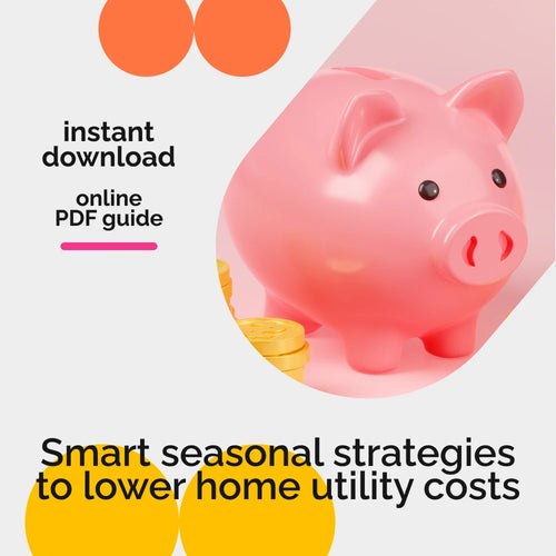 Smart Seasonal Hacks to Cut Utility Bills All Year Round | Money-Saving Home Efficiency Guide | Energy Tips eBook | Utility Bill Reduction Checklist | Eco-Friendly Digital Download