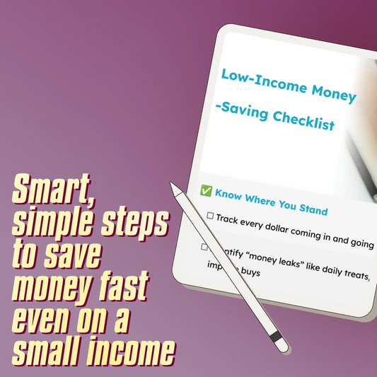 Low-Income Money-Saving Checklist | How to Save Money with Low Income Fast | Printable Budget Guide & Financial Tips for Quick Savings