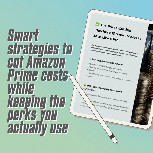 The Prime-Cutting Checklist: 15 Smart Moves to Save Like a Pro | How to Save on Amazon Prime Membership | Digital Download, Printable PDF