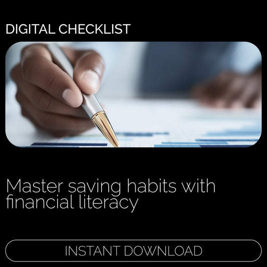 Checklist: Boost Your Saving Habits with Financial Literacy – Master Your Money & Improve Your Saving Strategy