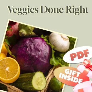 Veggies Done Right: The No-Stress Way to Cook Healthy | Healthy Vegetable Cooking Guide | Easy Veggie Recipes | Digital Download